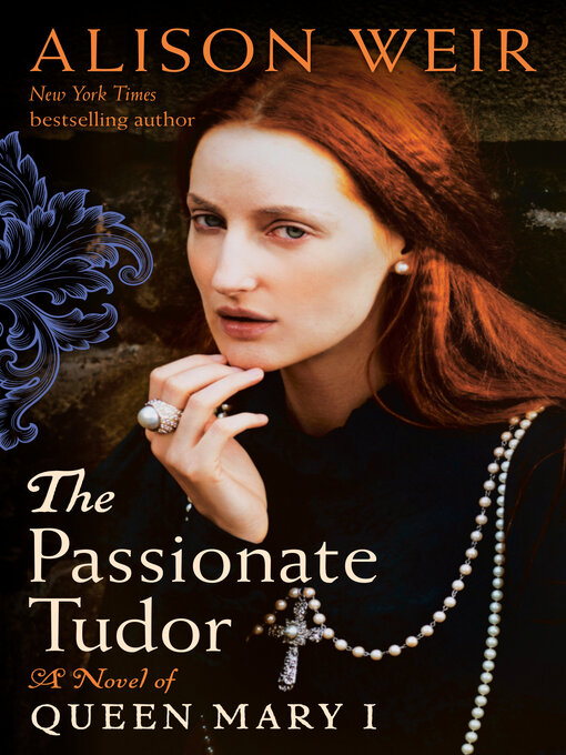 Title details for The Passionate Tudor by Alison Weir - Wait list